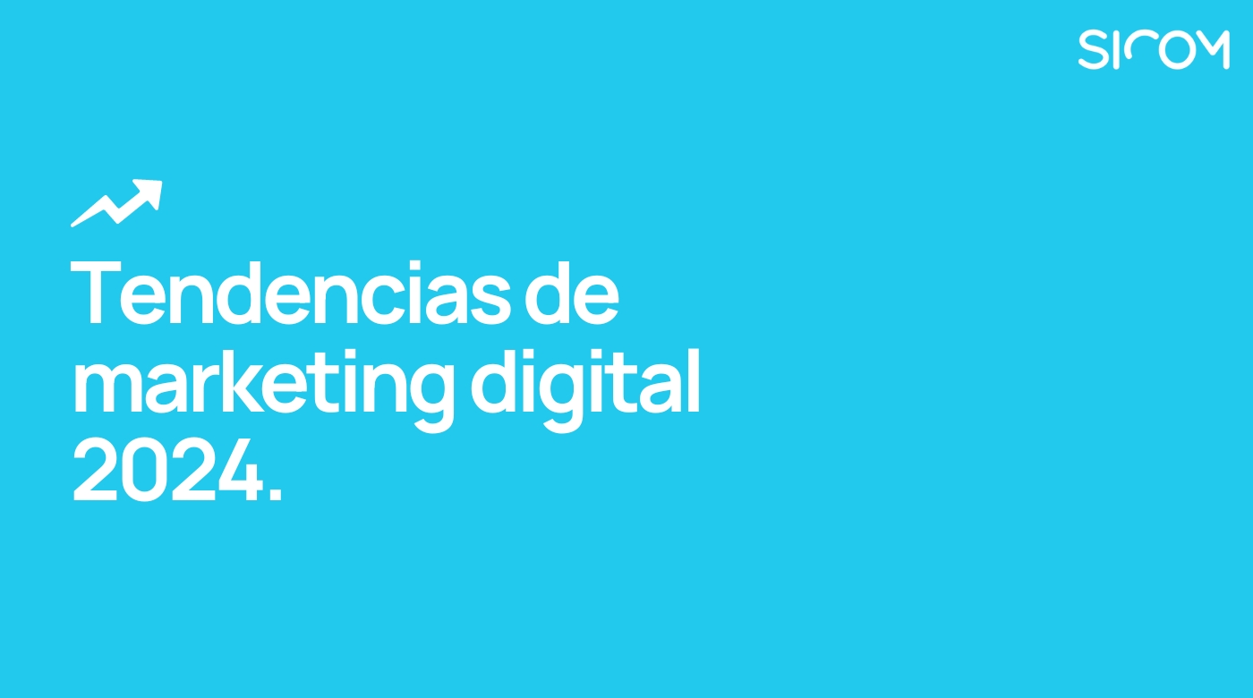 Tendencias de marketing digital 2024
